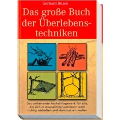 DAS GROSSE BUCH DER ÜBERLEBENSTECHNIKEN - Survival Guide