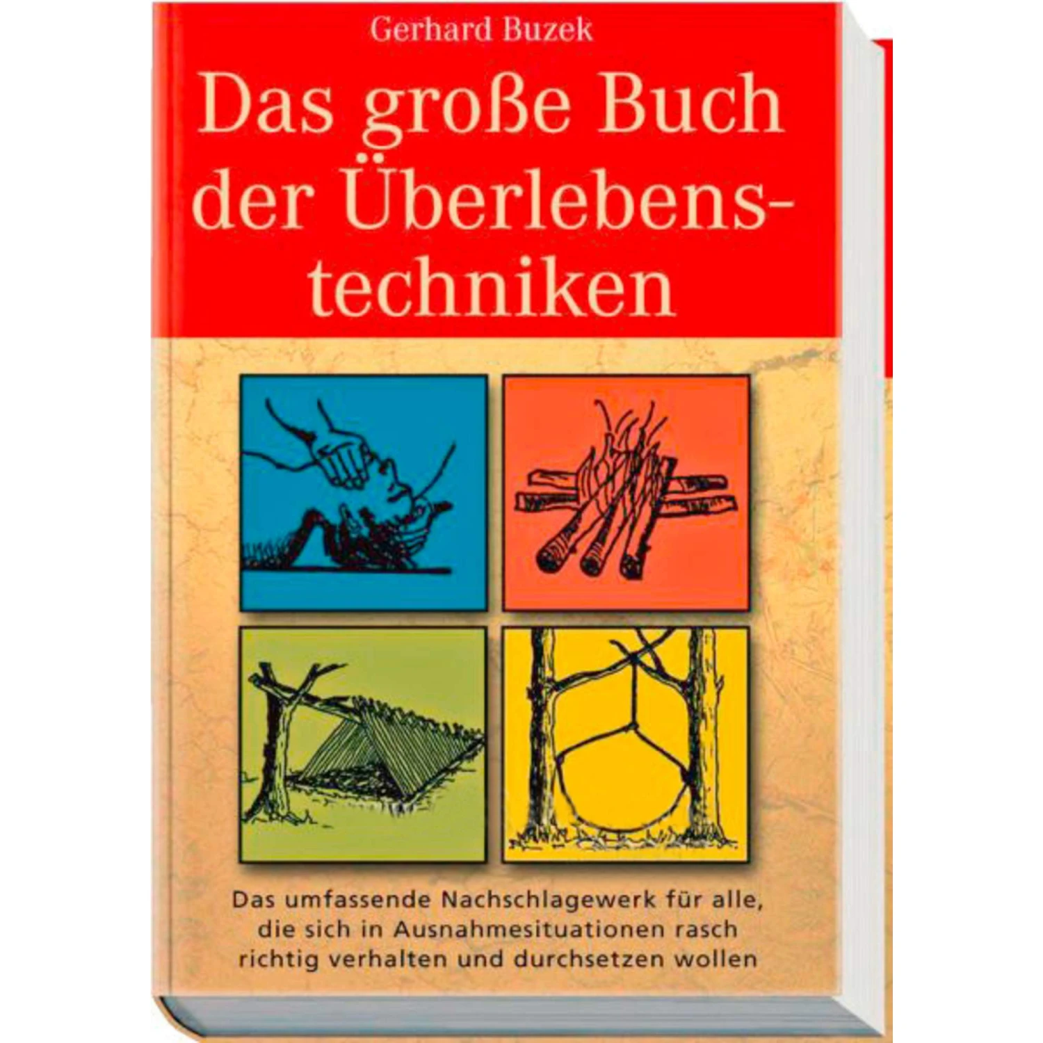 DAS GROSSE BUCH DER ÜBERLEBENSTECHNIKEN - Survival Guide 3 DAS GROSSE BUCH DER ÜBERLEBENSTECHNIKEN - Survival Guide