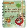DAS BECHERLUPEN-FORSCHERBUCH Kinder - Kinderbuch 2 DAS BECHERLUPEN-FORSCHERBUCH Kinder - Kinderbuch -Sport Kleidung Welt 150297 a das becherlupenforscherbuch