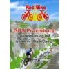 GPS PRAXISBUCH-TOURENPLANUNG MIT GARMIN - Ratgeber -Sport Kleidung Welt 222402 a gps praxisbuchtourenplanung mit garmin