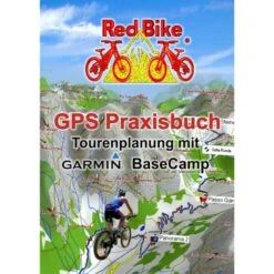 GPS PRAXISBUCH-TOURENPLANUNG MIT GARMIN - Ratgeber