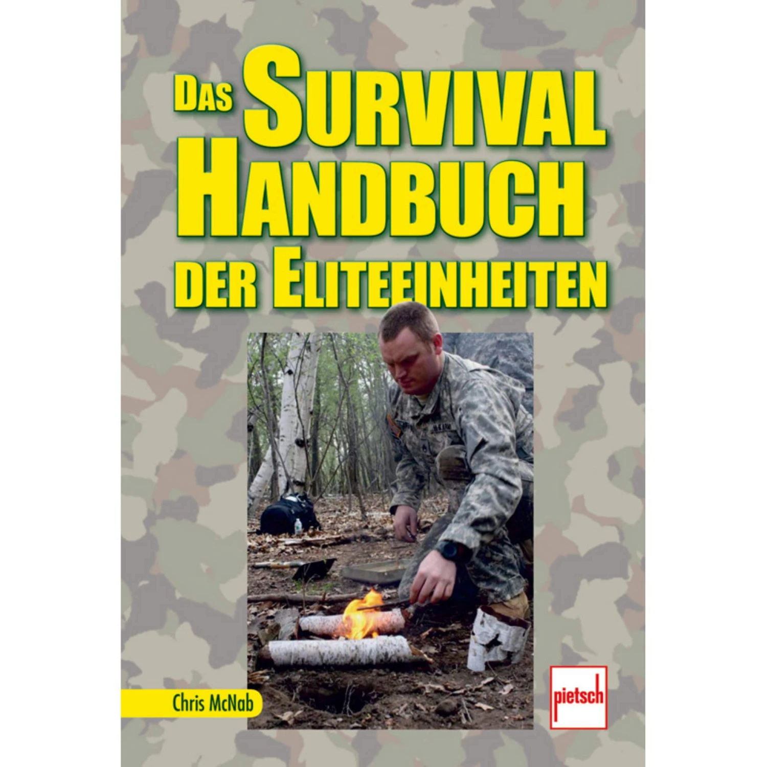 DAS SURVIVAL-HANDBUCH DER ELITEEINHEITEN - Survival Guide 3 DAS SURVIVAL-HANDBUCH DER ELITEEINHEITEN - Survival Guide