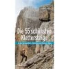 DIE 55 SCHÖNSTEN KLETTERSTEIGE - Kletterführer -Sport Kleidung Welt 242019 a die 55 schoensten klettersteige
