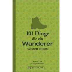 101 DINGE, DIE EIN WANDERER WISSEN MUSS - Ratgeber