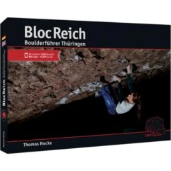 BLOCREICH – BOULDERFÜHRER THÜRINGEN - Kletterführer