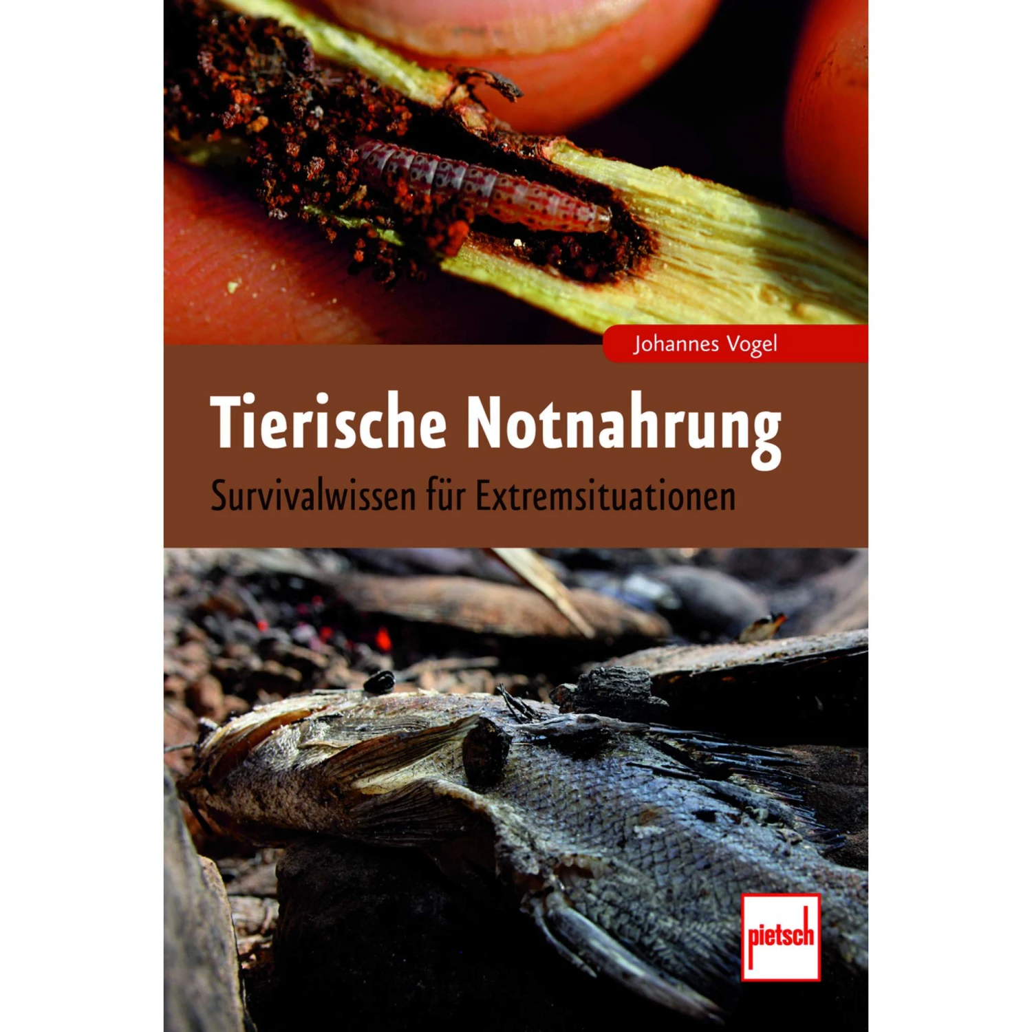 TIERISCHE NOTNAHRUNG - Survival Guide 3 TIERISCHE NOTNAHRUNG - Survival Guide