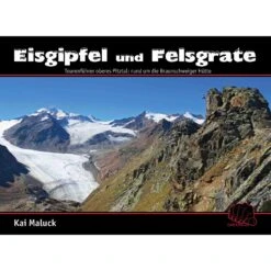 EISGIPFEL UND FELSGRATE - Kletterführer
