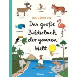 DAS GROßE BILDERBUCH DER GANZEN WELT - Kinderbuch