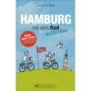 HAMBURG MIT DEM RAD ENTDECKEN - Radwanderführer -Sport Kleidung Welt 276876 a hamburg mit dem rad entdecken