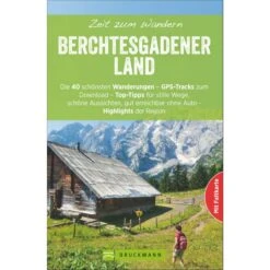 ZEIT ZUM WANDERN BERCHTESGADENER LAND - Wanderführer
