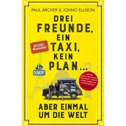 DREI FREUNDE, EIN TAXI, KEIN PLAN ... - Reisebericht