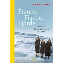 FRAUEN, FISCHE, FJORDE - Reisebericht