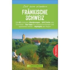 ZEIT ZUM WANDERN FRÄNKISCHE SCHWEIZ - Wanderführer