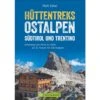 HÜTTENTREKS OSTALPEN - SÜDTIROL/TRENTINO - Wanderführer