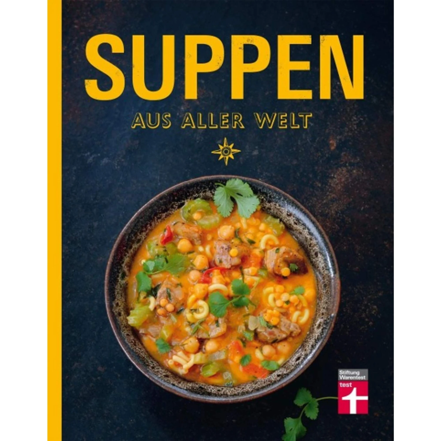 SUPPEN AUS ALLER WELT - Kochbuch 3 SUPPEN AUS ALLER WELT - Kochbuch