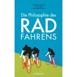 DIE PHILOSOPHIE DES RADFAHRENS - Sachbuch