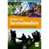 OUTDOOR- UND SURVIVALMEDIZIN - Survival Guide -Sport Kleidung Welt 284967 a outdoor und survivalmedizin