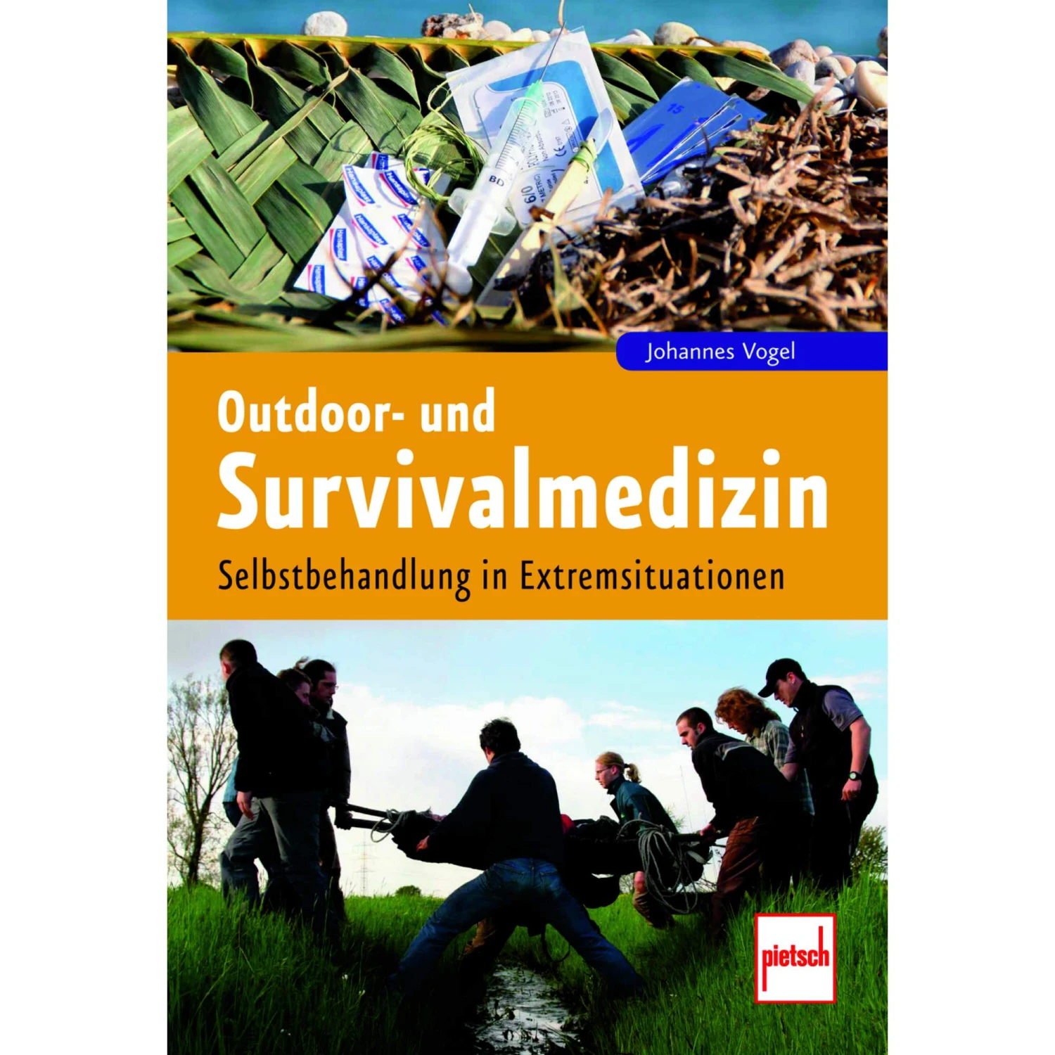 OUTDOOR- UND SURVIVALMEDIZIN - Survival Guide 3 OUTDOOR- UND SURVIVALMEDIZIN - Survival Guide