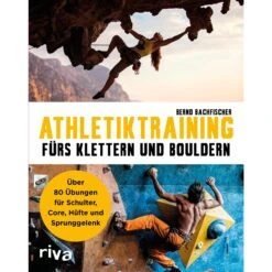 ATHLETIKTRAINING FÜRS KLETTERN BOULDERN - Lehrbuch
