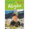 WANDERSPAß MIT KINDERN ALLGÄU - Kinderbuch 1 WANDERSPAß MIT KINDERN ALLGÄU - Kinderbuch -Sport Kleidung Welt 290095 a wanderspass mit kindern allgaeu 1