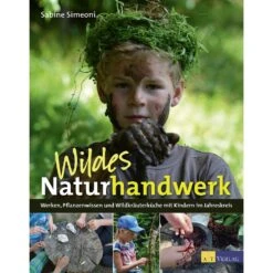 WILDES NATURHANDWERK - Kinderbuch