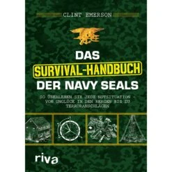 DAS SURVIVAL-HANDBUCH DER NAVY SEALS - Survival Guide