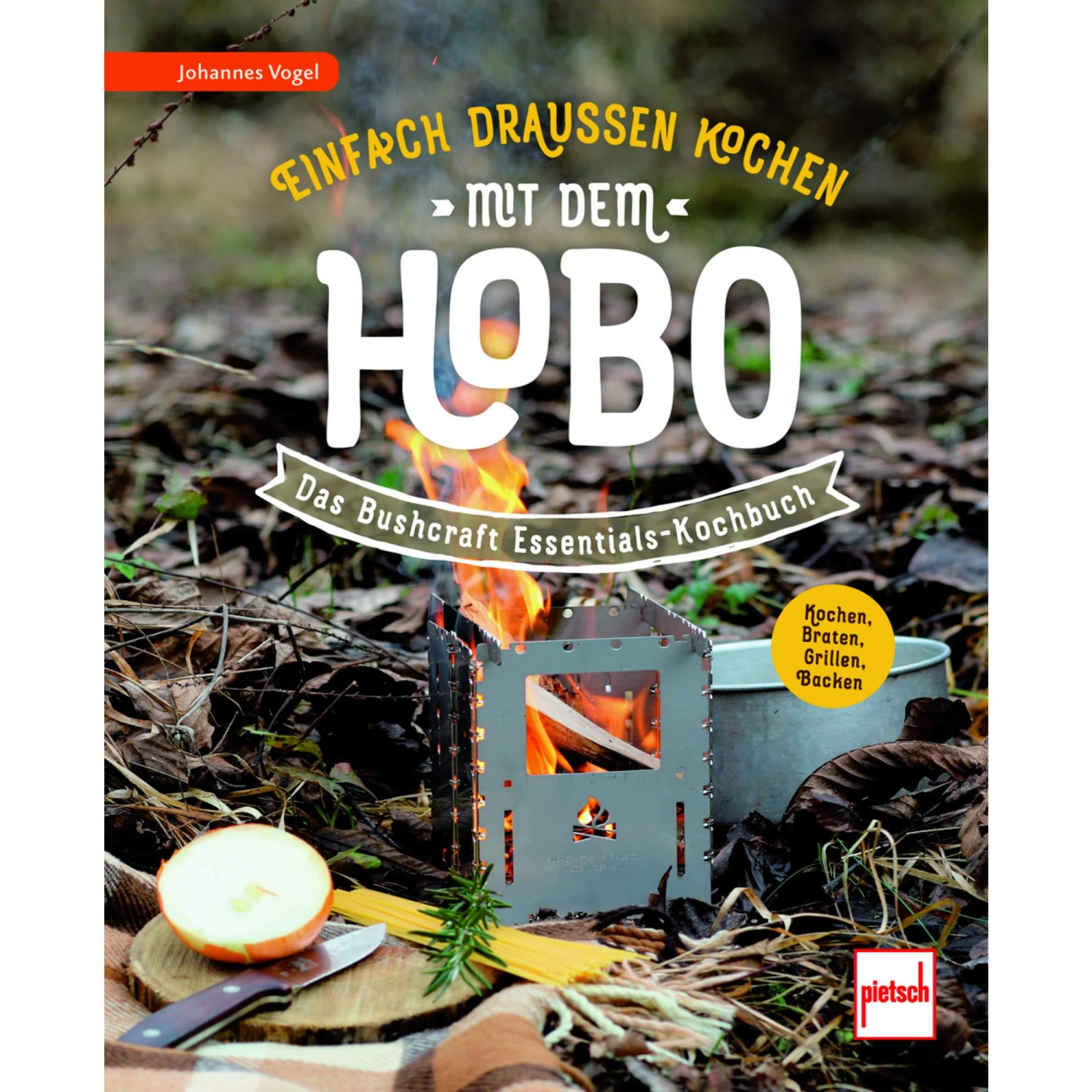 EINFACH DRAUßEN KOCHEN MIT DEM HOBO - Kochbuch 3 EINFACH DRAUßEN KOCHEN MIT DEM HOBO - Kochbuch