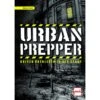 URBAN PREPPER - Survival Guide 1 URBAN PREPPER - Survival Guide -Sport Kleidung Welt 294408 a urban prepper