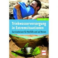 TRINKWASSERVERSORGUNG IN EXTREMSITUATION - Survival Guide