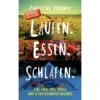 LAUFEN. ESSEN. SCHLAFEN. - Reisebericht 1 LAUFEN. ESSEN. SCHLAFEN. - Reisebericht -Sport Kleidung Welt 302341 a laufen essen schlafen 1