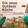 DIE NEUE OUTDOORKÜCHE - Kochbuch -Sport Kleidung Welt 303557 a die neue outdoorkueche maggiolina airtop 1