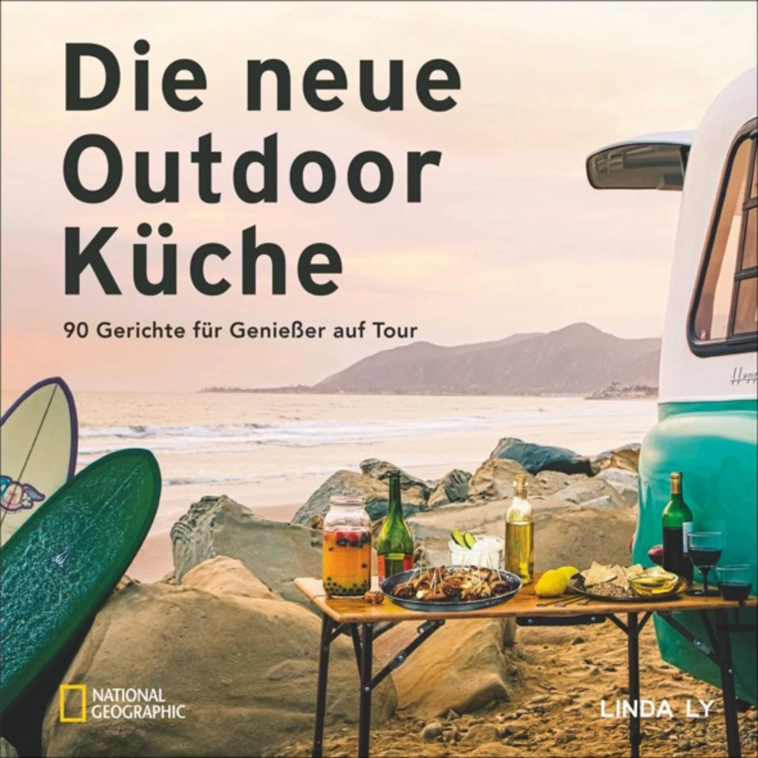 DIE NEUE OUTDOORKÜCHE - Kochbuch 3 DIE NEUE OUTDOORKÜCHE - Kochbuch