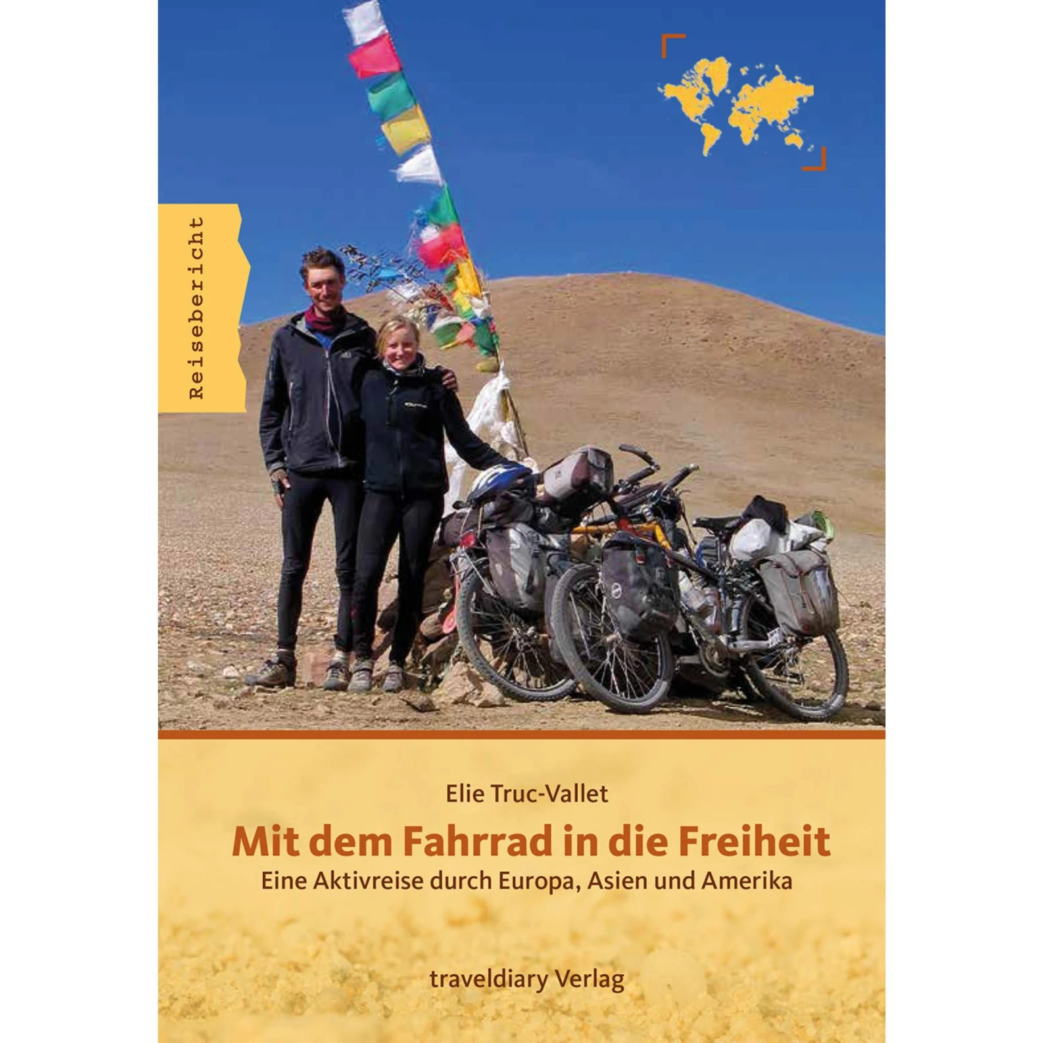 MIT DEM FAHRRAD IN DIE FREIHEIT - Reisebericht 3 MIT DEM FAHRRAD IN DIE FREIHEIT - Reisebericht