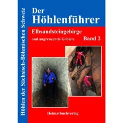 HÖHLENFÜHRER ELBSANDSTEINGEBIRGE BAND 2 - Wanderführer