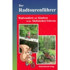 RADWANDERN MIT KINDERN SÄCHS. SCHWEIZ - Radwanderführer