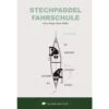 STECHPADDEL FAHRSCHULE GLOBETROTTER - Ratgeber -Sport Kleidung Welt 5637353265 a stechpaddel fahrschule globetrotter 24