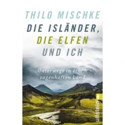 DIE ISLÄNDER, DIE ELFEN UND ICH - Reiseführer