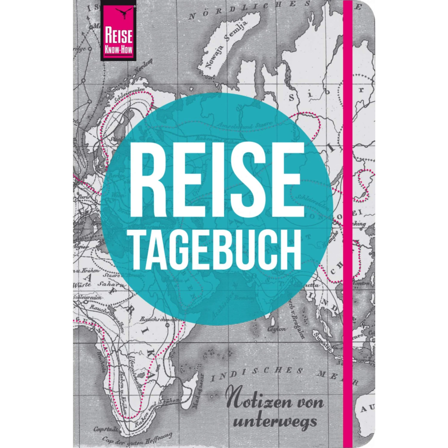 REISE KNOW-HOW REISETAGEBUCH - Notizbuch 3 REISE KNOW-HOW REISETAGEBUCH - Notizbuch