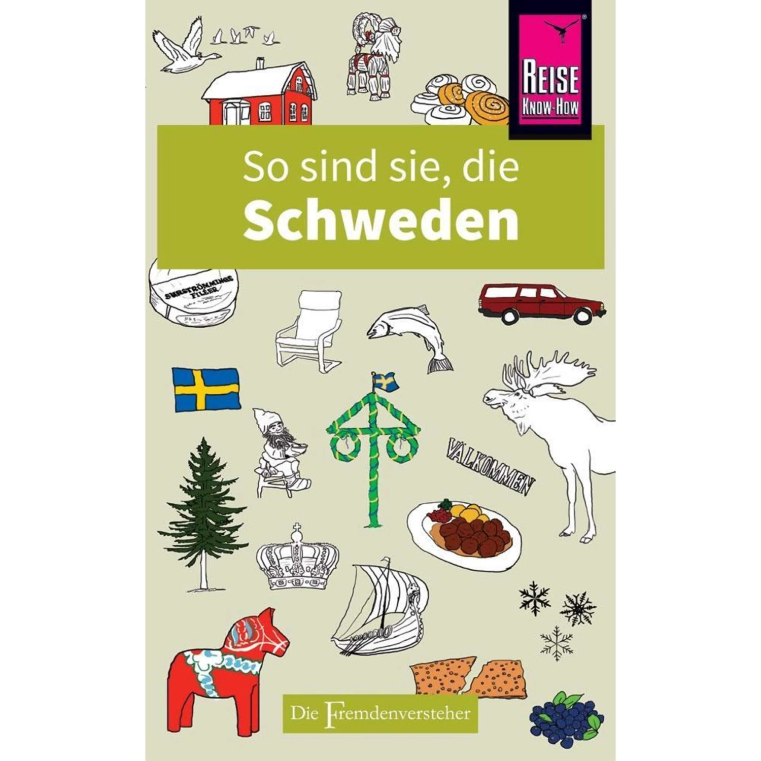 So Sind Sie, Die Schweden - Reiseführer 3 So Sind Sie, Die Schweden - Reiseführer