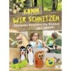 Komm, Wir Schnitzen Kinder - Kinderbuch 2 Komm, Wir Schnitzen Kinder - Kinderbuch -Sport Kleidung Welt 5637379560 a komm wir schnitzen 24