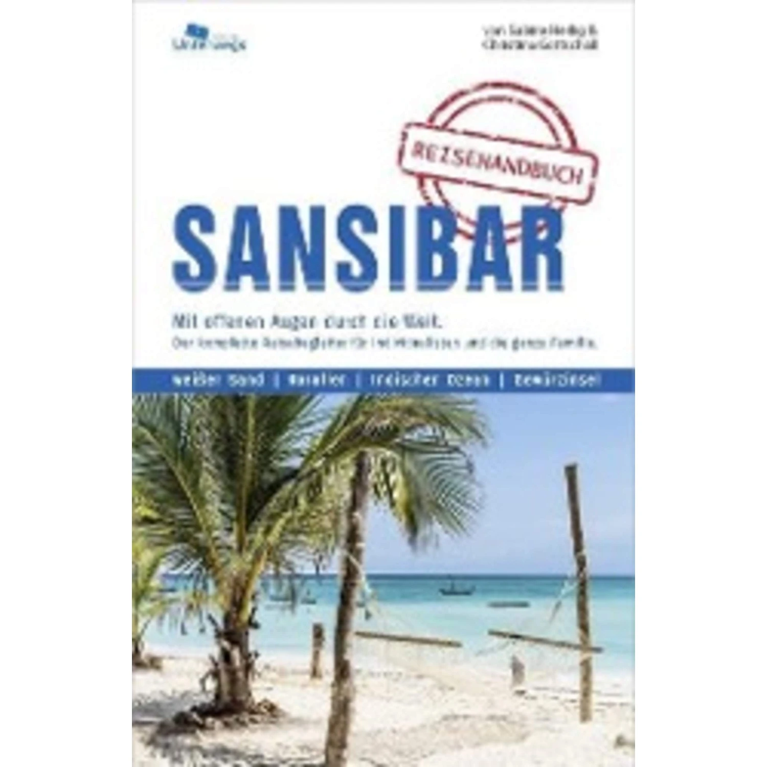 Sansibar Reiseführer - Reiseführer 3 Sansibar Reiseführer - Reiseführer
