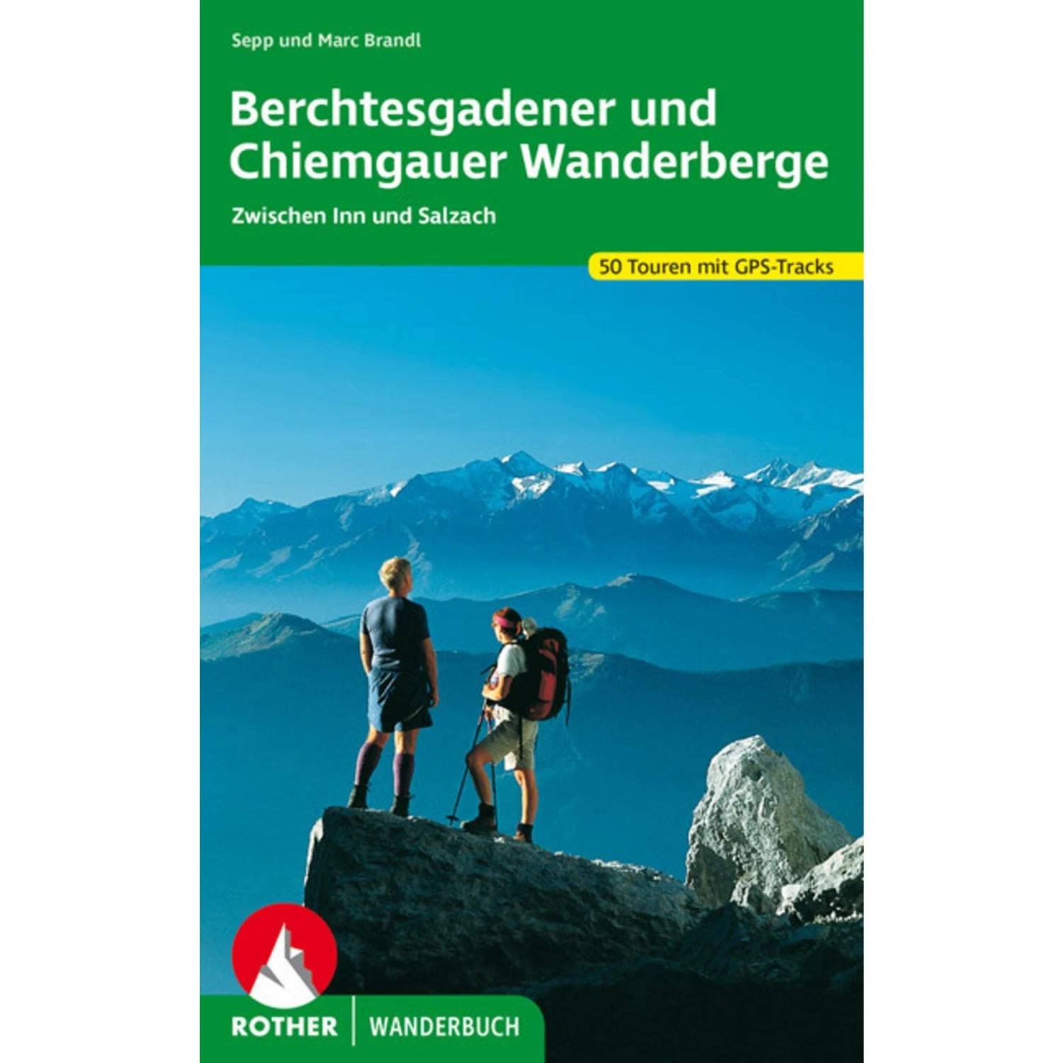 BERCHTESGADENER & CHIEMGAUER WANDERBERGE - Wanderführer 3 BERCHTESGADENER & CHIEMGAUER WANDERBERGE - Wanderführer