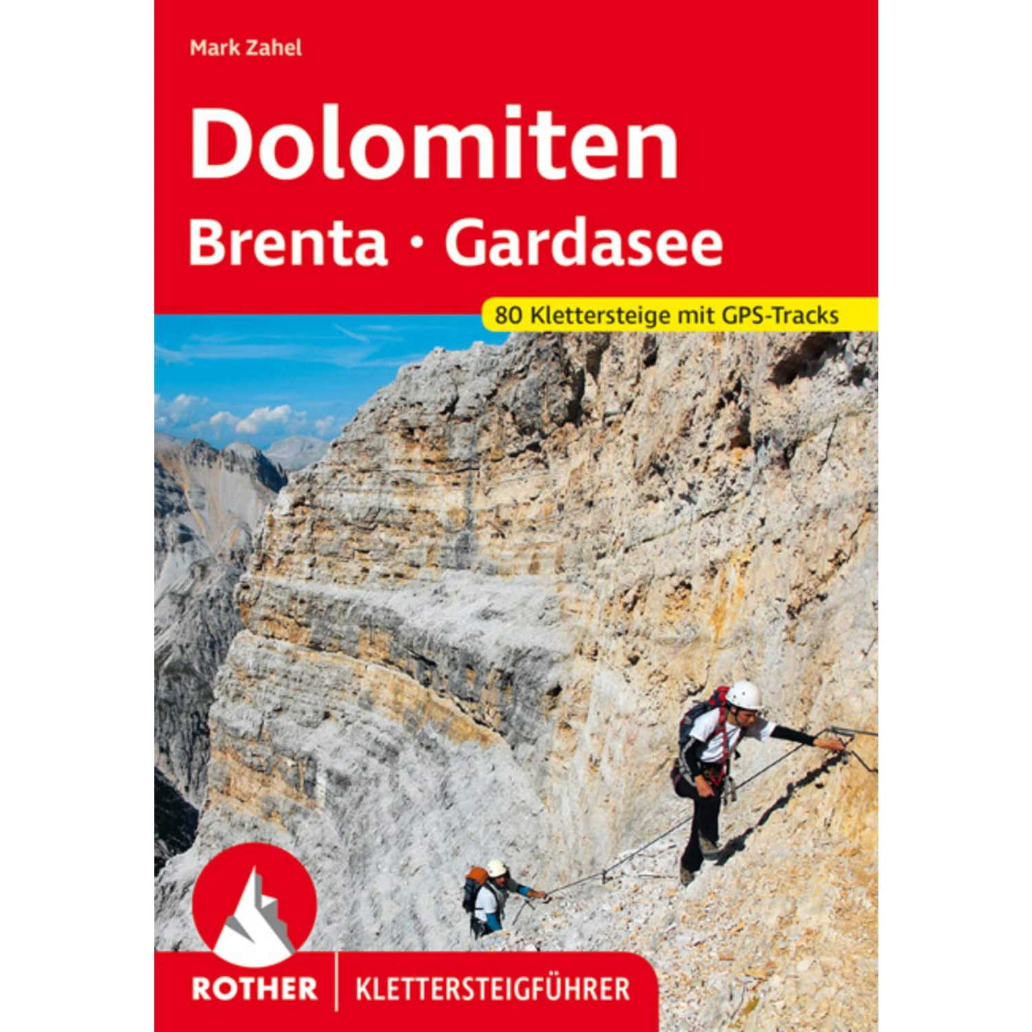 BVR KLETTERSTEIG DOLOMITEN, BRENTA - Kletterführer 3 BVR KLETTERSTEIG DOLOMITEN, BRENTA - Kletterführer