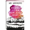 WILDNIS IST EIN WEIBLICHES WORT - Roman 1 WILDNIS IST EIN WEIBLICHES WORT - Roman -Sport Kleidung Welt 5637437625 a wildnis ist ein weibliches wort 24
