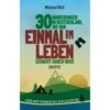 30 WANDERUNGEN IN DEUTSCHLAND, DIE MAN EINMAL IM LEBEN ... - Wanderführer 2 30 WANDERUNGEN IN DEUTSCHLAND, DIE MAN EINMAL IM LEBEN ... - Wanderführer -Sport Kleidung Welt 5637476729 a 30 wanderungen in deutschland die man e 24