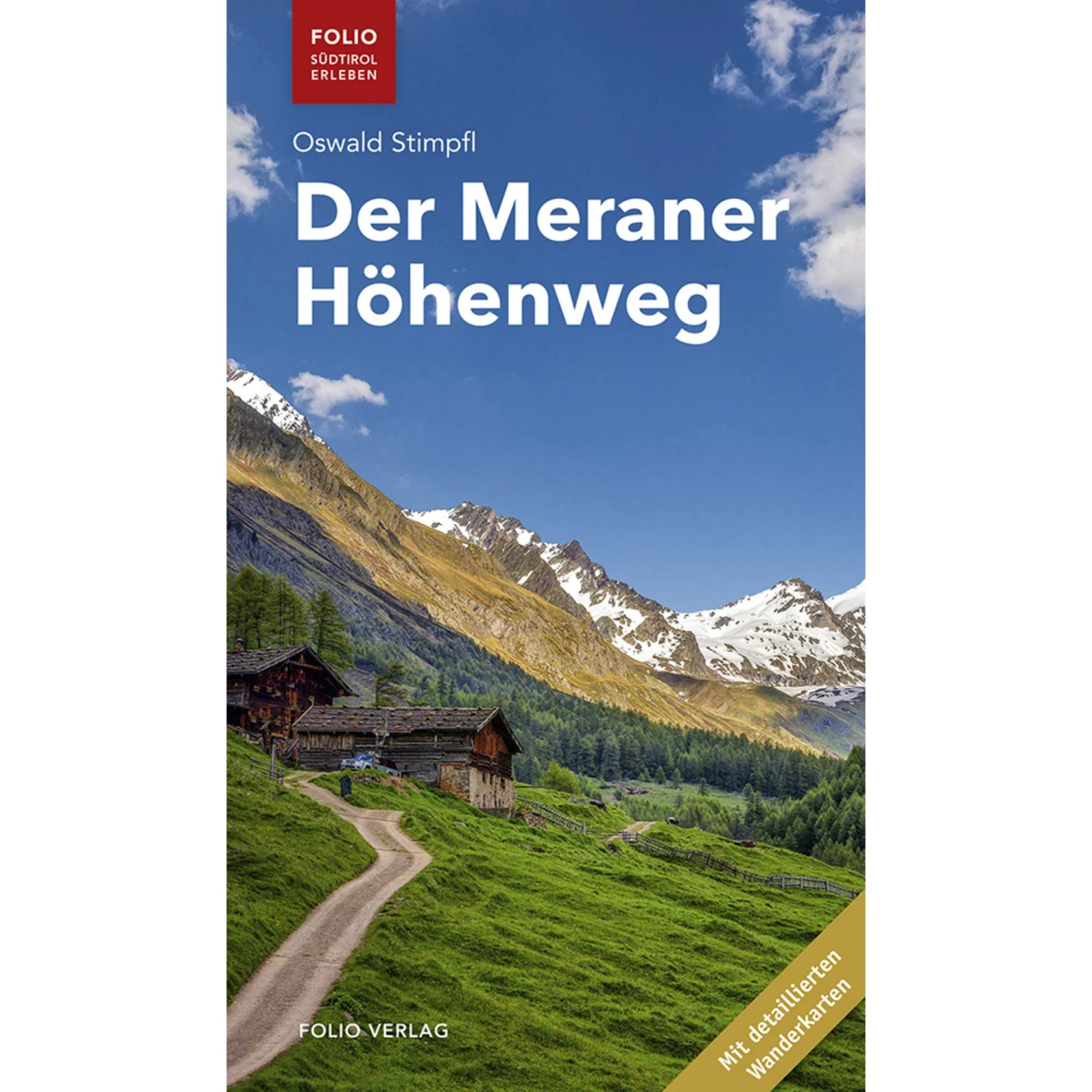 DER MERANER HÖHENWEG - Wanderführer 3 DER MERANER HÖHENWEG - Wanderführer
