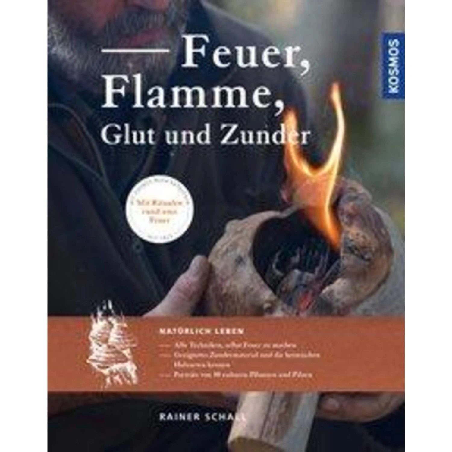 Feuer, Flamme, Glut Und Zunder - Survival Guide 3 Feuer, Flamme, Glut Und Zunder - Survival Guide