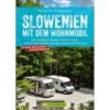 Slowenien Mit Dem Wohnmobil - Reiseführer 1 Slowenien Mit Dem Wohnmobil - Reiseführer -Sport Kleidung Welt 5637579393 a slowenien mit dem wohnmobil 24