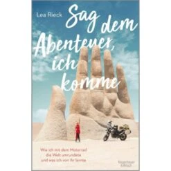 SAG DEM ABENTEUER, ICH KOMME - Reisebericht