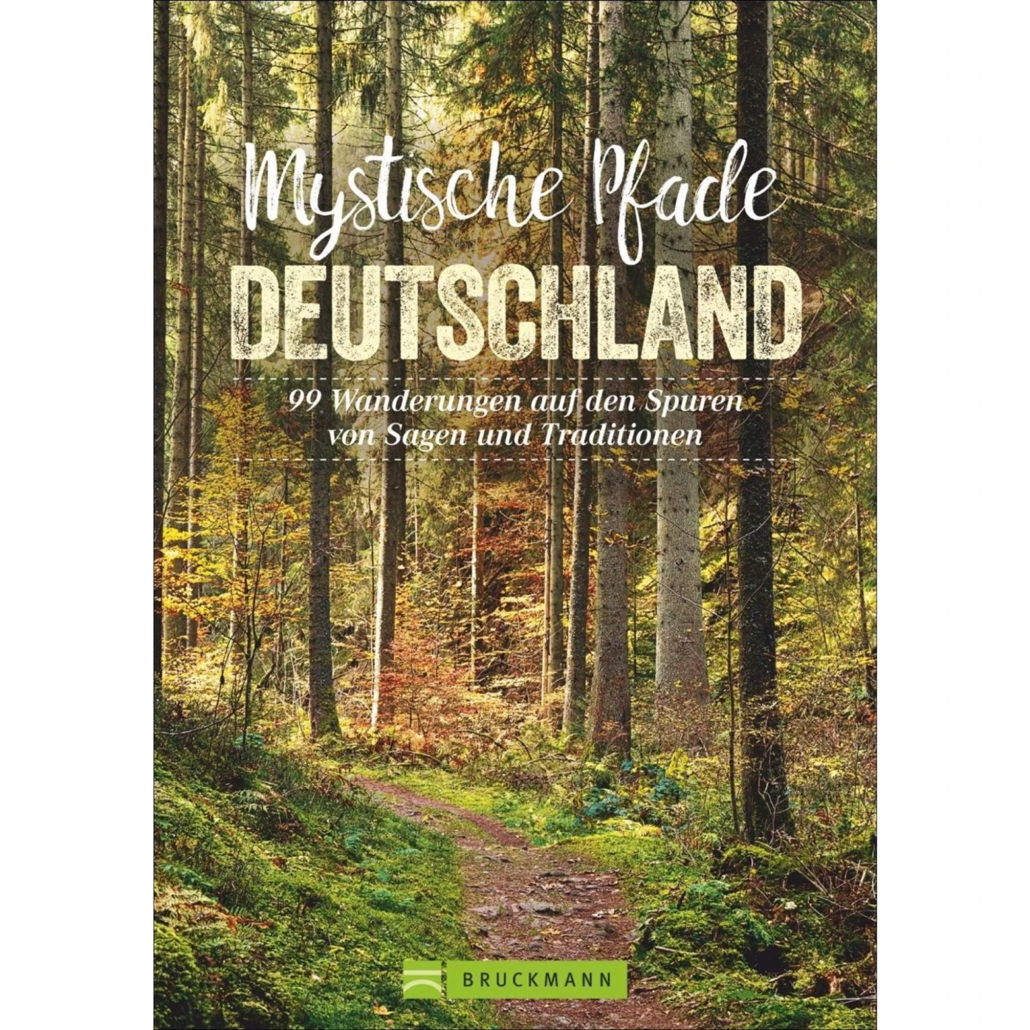 Mystische Pfade Deutschland - Wanderführer 3 Mystische Pfade Deutschland - Wanderführer